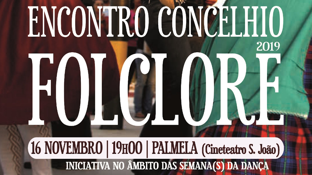 Folklore County Meeting will be held in Palmela on November 16th