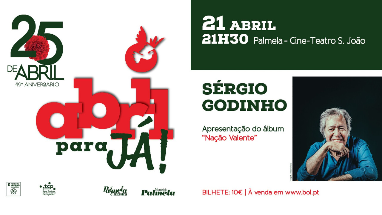 25 de Abril com Sérgio Godinho em Palmela - bilhetes à venda!