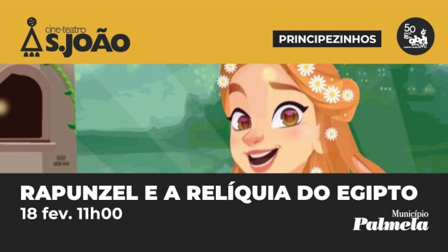 “Rapunzel” - Musical infantil para toda a família no Cine-Teatro S. João!